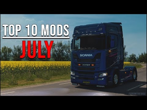 TOP 10 ETS2 Mods - July 2018 | Euro Truck Simulator 2 (ETS2 1.31)