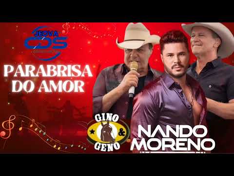 NANDO MORENO - GINO & GENO - PARA-BRISA DO AMOR 2025