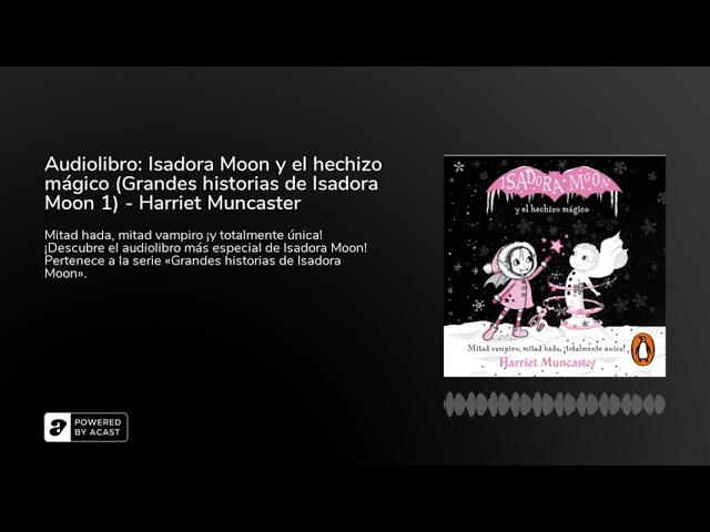 Vídeo relacionado con Isadora Moon y el hechizo mágico: Grandes historias de Isadora Moon 1