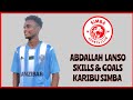 Abdallah Said Ally Lanso | Skills & Highlights Tazama uwezo wa mchezaji wa Simba • Kusajiliwa Simba