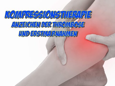 Kompressionstherapie - Symptome der Thrombose und Erstmaßnahmen