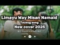Limayu Way Misan Namaid Lyrics Cover Sofhianiza
