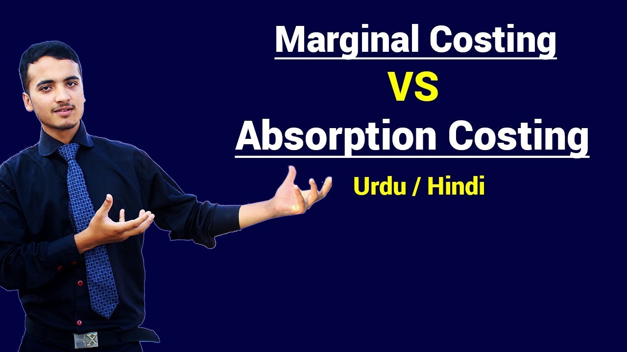 Marginal Costing VS Absorption Costing | Urdu / Hindi