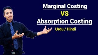 Marginal Costing VS Absorption Costing | Urdu / Hindi