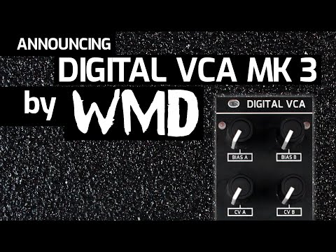 WMD Digital VCA MKIII - Dual Zero-Crossing VCA and Polarizer - Announcement