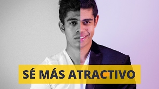 Cómo Ser Más Atractivo Y Cultivar Tu Magnetismo Personal