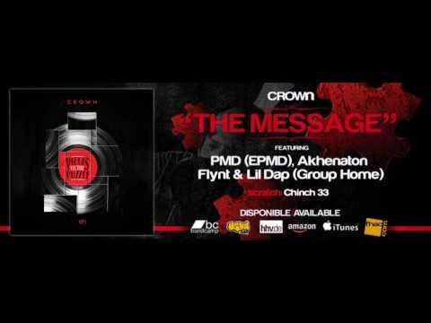 CROWN "THE MESSAGE" feat.PMD, Flynt, Akhenaton & Lil Dap (Cuts: Chinch 33)