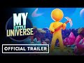 My Little Universe - Official Launch Trailer
