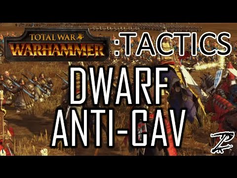 DWARF ANTI-CAV! - Total War Tactics: Warhammer