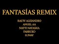 Fantasías Remix Rauw Alejandro Anuel AA Natti Natasha Farruko Lunay