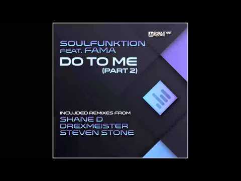 PROMO SNIPPET | SoulFunktion feat. Fama - Do To Me (Drexmeister Rework)