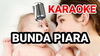 Download lagu KARAOKE LAGU ANAK INDONESIA | BUNDA PIARA mp3