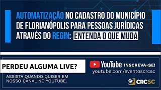 Automatização no Cadastro do Município de Florianópolis para PJ através do REGIN: entenda o que muda