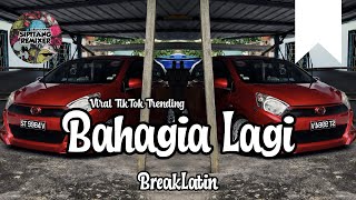 Download lagu Sipitang Remix - Bahagia Lagi BreakLatin mp3