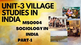 Unit-3 Village studies in India MS0004 Sociology in India Social Anthropology #ignou #upsc #net