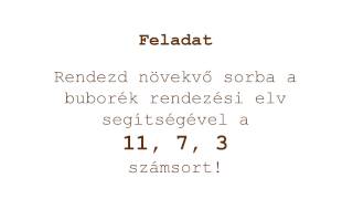 Buborék rendezési elv Buborék rendezési elv