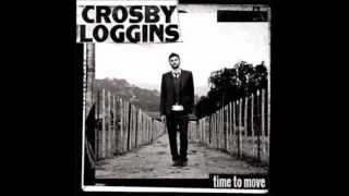 Crosby Loggins   You Want To Be With Me