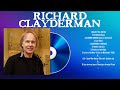 The Best Of Richard Clayderman Full Album 2024 Top Artists To Listen 2024