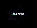 ZAFEM | ALA DE KA OFFICIAL LYRICS VIDEO 2020