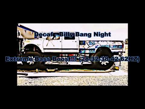 Decaf - Billy Bang-2Nite Extreme Bass Boost