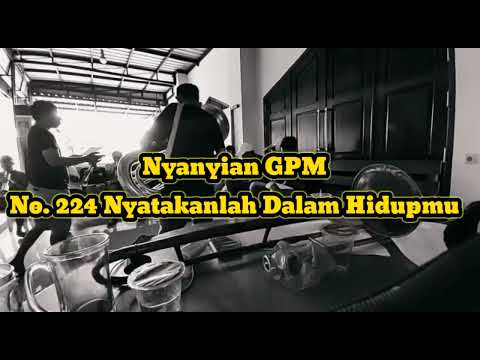 Nyanyian GPM No.224 Nyatakanlah Dalam Hidupmu