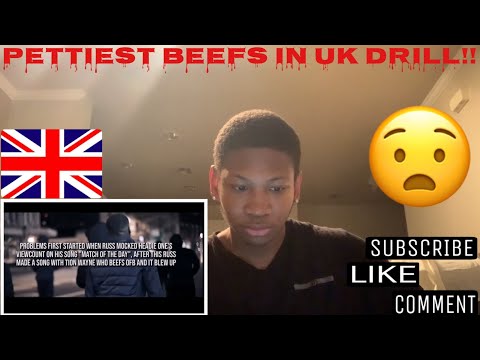 UK DRILL: PETTIEST BEEFS (AMERICAN REACTION)