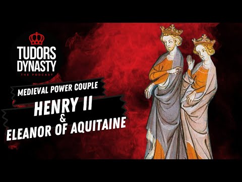 Medieval Power Couple: Henry II and Eleanor of Aquitaine