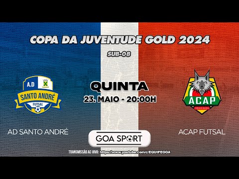 SUB-08 / AD SANTO ANDRÉ X ACAP FUTSAL - COPA DA JUVENTUDE GOLD 2024 FUTSAL