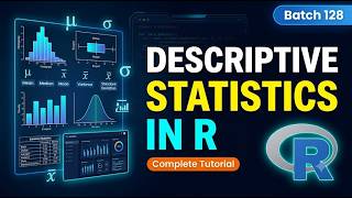 Batch128: Descriptive statistics in R