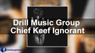 Chief Keef Ignorant