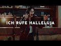 Ich Rufe Halleluja Cover Raise A Hallelujah Bethel Music Alive Worship