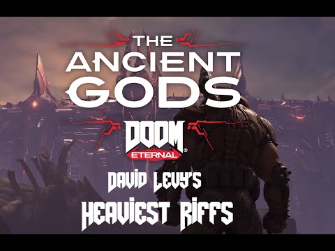 Doom Eternal The Ancient Gods | David Levy's Heaviest Riffs | Immora, UAC, Blood Swamps