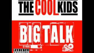 The Cool Kids - Big Talk [Nov 2010]