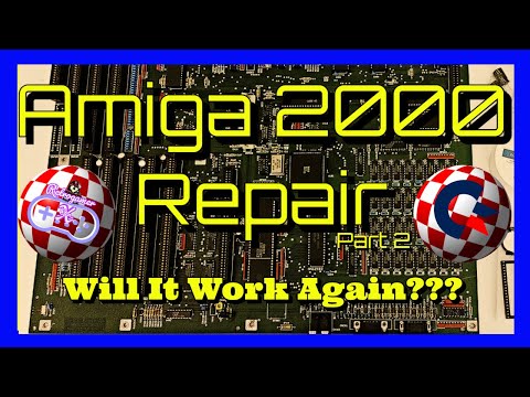 Commodore Amiga 2000 Repair | Part 2 | Back from the Dead???