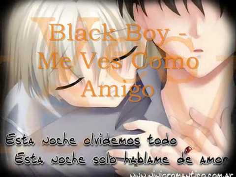 Black Boy - Me Ves Como Amigo