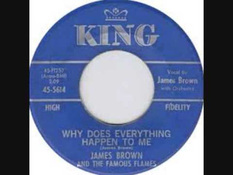 JAMES BROWN  Why Does Everything Happen To Me    1962