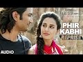 PHIR KABHI Reprise Full Song M S DHONI Arijit Singh Sushant Singh Disha Patani