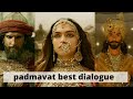padmavaati best dialogue | padmaavat 2018 /ranbeer singh| shahid kapoor | dipeeka padukone