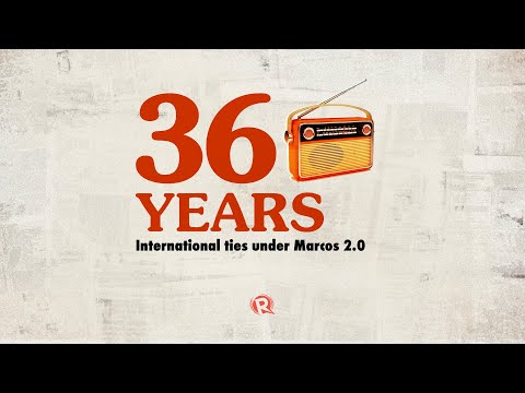 36 Years: International ties under Marcos 2.0