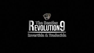 Revolution 9 - The Beatles (Al revés &amp; Subtitulado)