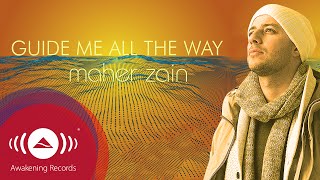 Maher Zain - Guide Me All The Way | Official Lyric Video