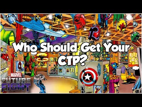 Who Should Get Your CTP? (Character-Specific Tips) - Marvel Future Fight