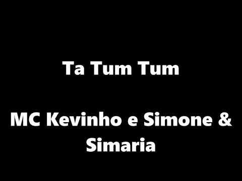 Mc Kevinho Feat. Simone e Simaria - Ta Tum Tum