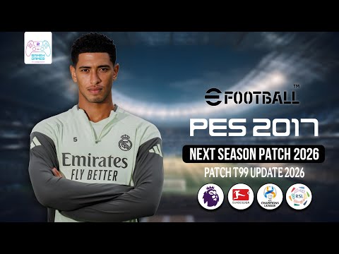 PES 2017 NEXT SEASON PATCH 2026 | PATCH T99 UPDATE 2026+LATEST TRANSFERS&KITS26