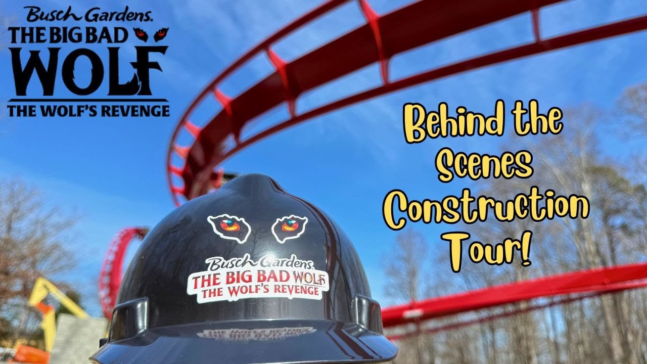 BEHIND THE SCENES The Big Bad Wolf: Wolf’s Revenge – Busch Gardens Williamsburg Construction Tour!