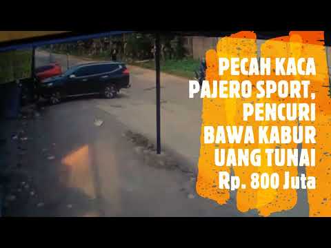 PECAH KACA PAJERO SPORT, UANG Rp. 800 Juta RAIB DICURI