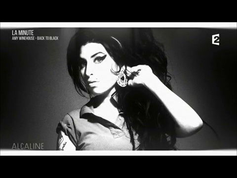 Alcaline, La Minute du 1/03 - Amy Winehouse "Back to Black"