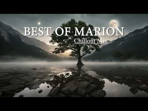 Best of MARION Chillout mix  (1 Hour)