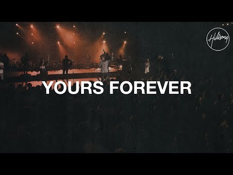 Yours Forever - Hillsong Worship