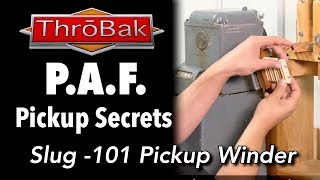 PAF Pickups: The Slug 101 vintage PAF Humbucker Guitar Pickup Winder.- ThroBak Shop Tour
